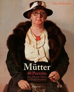 ISBN 9783496014249: Mütter - 40 Porträts von Albrecht Dürer bis David Hockney