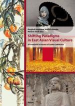 ISBN 9783496014409: Shifting Paradigms in East Asian Visual Culture – A Festschrift in Honour of Lothar Ledderose