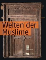 ISBN 9783496014454: Welten der Muslime. Für das Ethnologische Museum der Staatlichen Museen zu Berlin hg. v. Ingrid Pfluger-Schindlbeck.