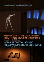 ISBN 9783496014638: Medienkunst Installationen - Erhaltung und Präsentation. Konkretionen des Flüchtigen