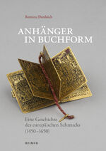 ISBN 9783496016953: Anhänger in Buchform - Eine Geschichte des europäischen Schmucks (1450—1650)