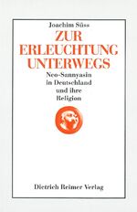 Zur Erleuchtung unterwegs – Neo-Sannyasin in Deutschland und ihre Religion