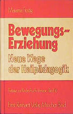 ISBN 9783497009343: Bewegungserziehung   Neue Wege der Heilpädagogik