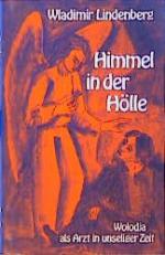 ISBN 9783497010462: Himmel in der Hölle – Wolodja als Arzt in unseliger Zeit