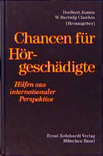 ISBN 9783497012008: Chancen für Hörgeschädigte. Hilfen aus internationaler Perspektive