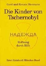 Die Kinder von Tschernobyl – Hoffnung durch Hilfe