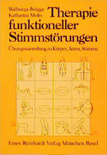 Therapie funktioneller Stimmstörungen – Übungssammlung zu Körper, Atem, Stimme