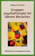 ISBN 9783497015207: Gruppenpsychotherapie mit älteren Menschen