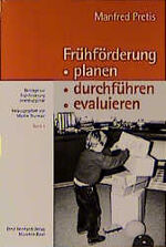 ISBN 9783497015511: Frühförderung planen, durchführen, evaluieren von Manfred Pretis