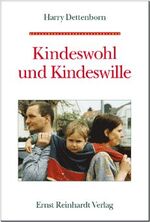 ISBN 9783497015771: Kindeswohl und Kindeswille von Harry Dettenborn