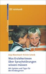 ISBN 9783497017539: Was Erzieherinnen über Sprachstörungen wissen müssen – Mit Spielen und Tipps für den Kindergarten