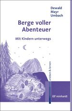 ISBN 9783497017690: Berge voller Abenteuer - Mit Kindern unterwegs