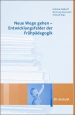 ISBN 9783497019519: Neue Wege gehen - Entwicklungsfelder der Frühpädagogik