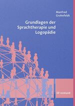 ISBN 9783497022731: Grundlagen der Sprachtherapie und Logopädie