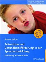 Prävention und Gesundheitsförderung in der Sprachentwicklung - Einführung mit Materialien