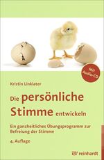 ISBN 9783497022960: Die persönliche Stimme entwickeln: Ein ganzheitliches Übungsprogramm zur Befreiung der Stimme m. Audio-CD Logopädie Schauspielausbildung Sprecherziehung Stimmbehandlung Stimmbildung Stimme Nasen-Reson