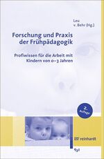 ISBN 9783497023356: Forschung und Praxis der Frühpädagogik – Profiwissen für die Arbeit mit Kindern von 0-3 Jahren