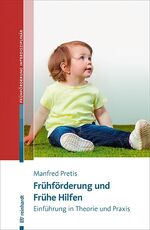 ISBN 9783497029457: Frühförderung und Frühe Hilfen - Einführung in Theorie und Praxis