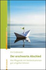 ISBN 9783497030941: Der erschwerte Abschied - Wie Pflegende mit Sterbesituationen gut umgehen können