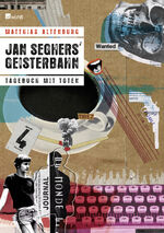 ISBN 9783498000844: Jan Seghers' Geisterbahn - Tagebuch mit Toten