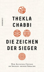 ISBN 9783498001117: Die Zeichen der Sieger - Der Aufstieg Chinas im Spiegel seiner Sprache