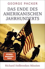 ISBN 9783498002183: Das Ende des amerikanischen Jahrhunderts - Richard Holbrookes Mission