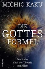 Michio Kaku: Die Gottes-Formel – Die Suc