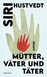 ISBN 9783498002749: Mütter, Väter und Täter – Essays