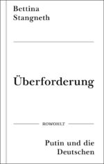 ISBN 9783498003555: Überforderung - Putin und die Deutschen