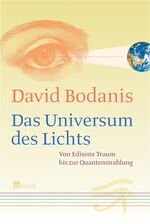 ISBN 9783498006280: Das Universum des Lichts – Von Edisons Traum bis zur Quantenstrahlung