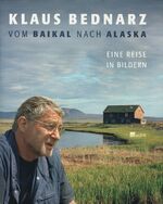 Vom Baikal nach Alaska - Eine Reise in Bildern