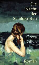 ISBN 9783498007089: Die Nacht der Schildkröten | "Einen besseren Debütroman kann man sich kaum vorstellen." Paolo Giordano | Greta Olivo | Buch | 240 S. | Deutsch | 2024 | Rowohlt | EAN 9783498007089