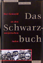 ISBN 9783498016555: Das Schwarzbuch Der Genozid an den sowjetischen Juden Judenvernichtung Stalin Geschichte 20. Jahrhundert bis 1945 Holocaust Shoah Juden jüdische Neuere Geschichte Konzentrationslager UDSSR Sowjetunion