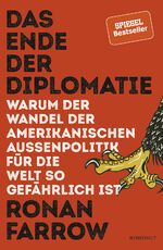 ISBN 9783498020064: Das Ende der Diplomatie - Warum der Wandel der amerikanischen Außenpolitik für die Welt so gefährlich ist