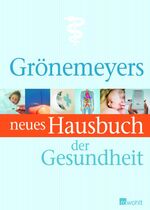 ISBN 9783498025038: Grönemeyers neues Hausbuch der Gesundheit