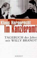 ISBN 9783498029562: Im Kanzleramt. Tagebuch der Jahre mit Willy Brandt, 1.Auflage