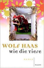 ISBN 9783498029616: Wie die Tiere