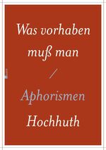 ISBN 9783498030032: Was vorhaben muß man – Aphorismen