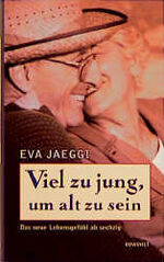 ISBN 9783498033293: Viel zu jung, um alt zu sein