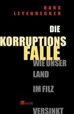 ISBN 9783498039158: Die Korruptionsfalle - Wie unser Land im Filz versinkt