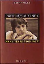 ISBN 9783498043964: Paul McCartney: Many Years From Now Reichert, Carl-Ludwig; Schneider, Fritz und Miles, Barry