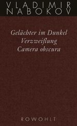 ISBN 9783498046415: Gelächter im Dunkel / Verzweiflung / Camera obscura - Frühe Romane