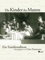 ISBN 9783498046873: Die Kinder der Manns. Ein Familienalbum.