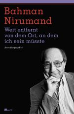 Bahman Nirumand: Weit entfernt von dem O