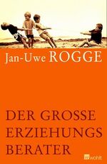 ISBN 9783498057602: Der große Erziehungsberater