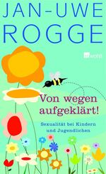 Von wegen aufgeklärt! – Sexualität bei Kindern und Jugendlichen