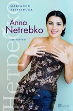 Anna Netrebko – Ein Porträt