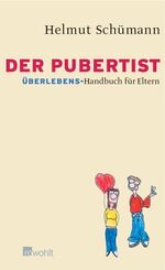 ISBN 9783498063689: Der Pubertist: Überlebenshandbuch für Eltern