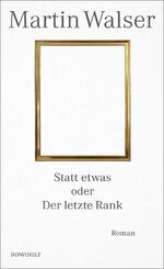Martin Walser: Statt etwas oder Der letz