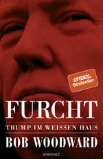 Furcht - Trump im Weißen Haus